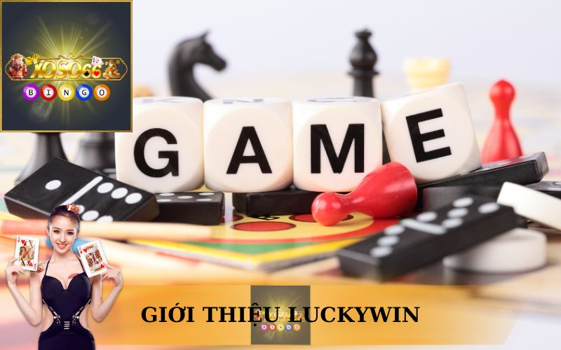 GIỚI THIỆU LUCKYWIN TRÊN XOSO66