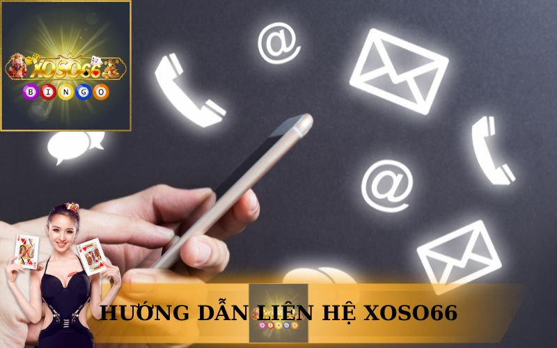 HƯỚNG DẪN LIÊN HỆ XOSO66