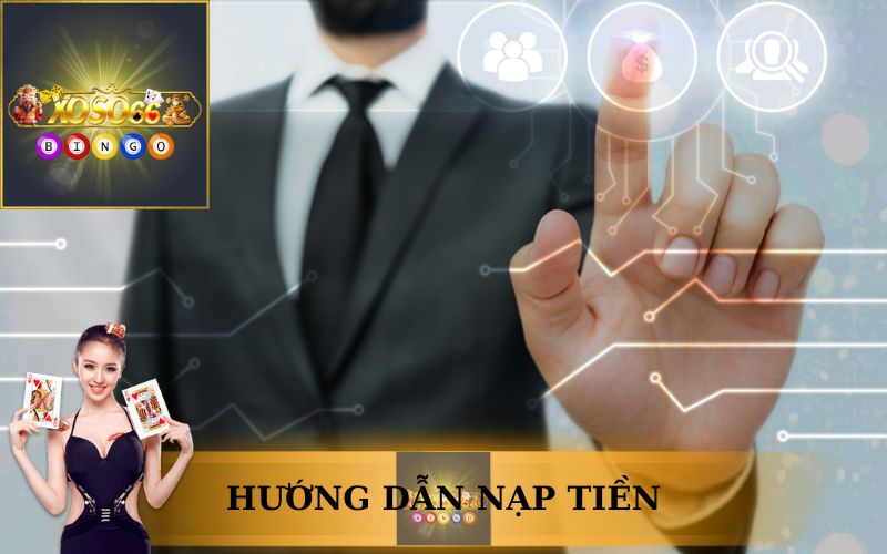 HƯỚNG DẪN NẠP TIỀN VÀO TÀI KHOẢN XOSO66