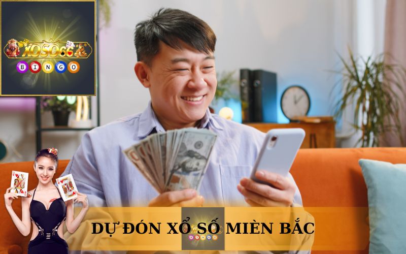 DỰ ĐOÁN XỔ SỐ MIỀN BẮC CHÍNH XÁC TRÊN XOSO66